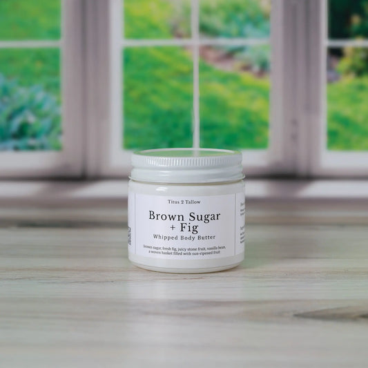 Brown Sugar + Fig Whipped Body Butter Titus 2 Tallow