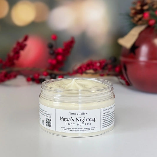 Papa's Nightcap Body Butter Titus 2 Tallow